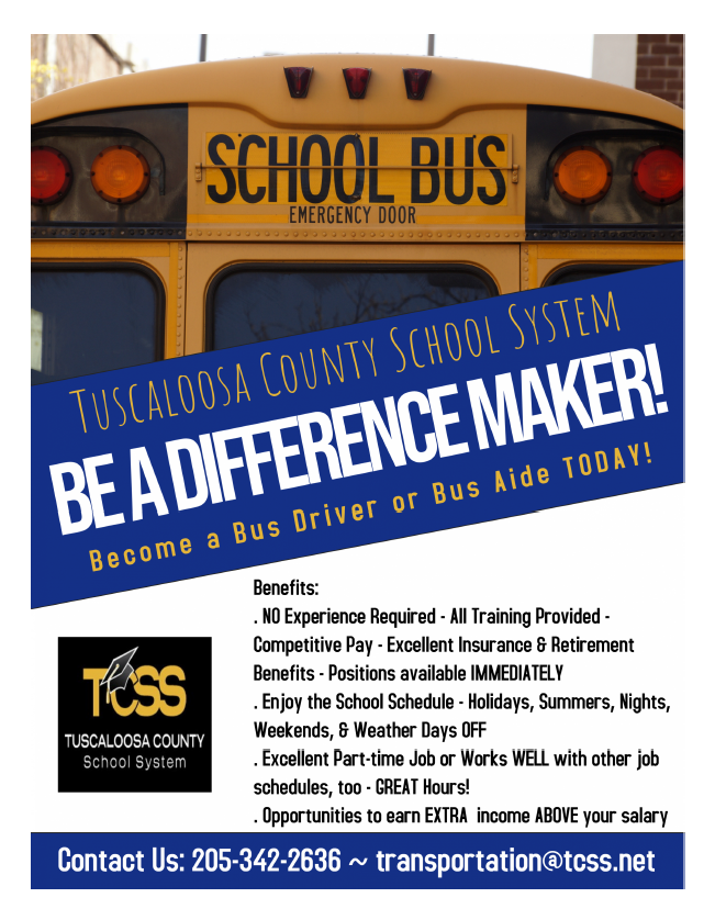 TCSS, Become a Bus Driver or Bus Aide Today, Call 2053422636; other information included in text of this page TCSS, Become a Bus Driver or Bus Aide Today, Call 2053422636; other information included in text of this page